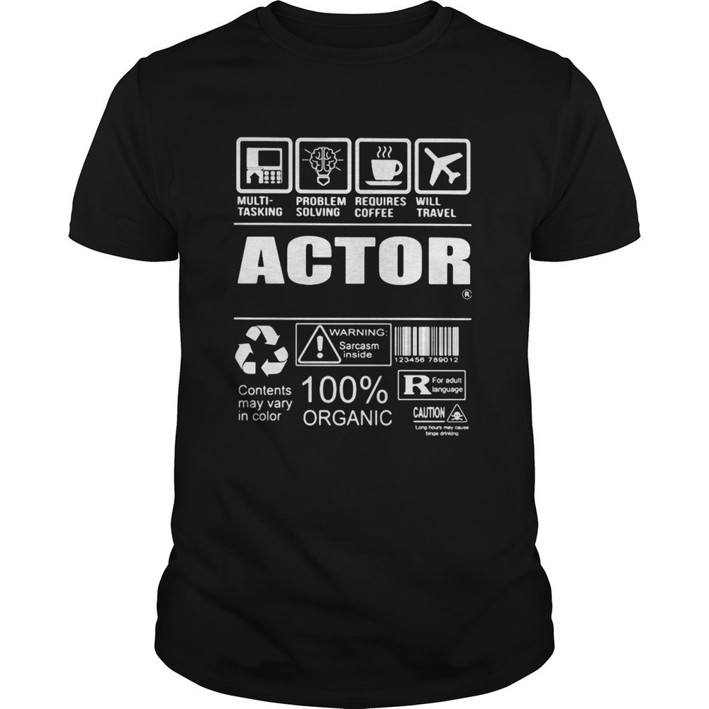 Actor Sarcasm Warning Funny Occupation Graphic T-Shirt
